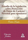 ESTUDIO DE LA LEGISLACIN SOBRE PROTECCIN DE DATOS DE CARCTER PERSONAL PARA OPOSITORES