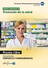 PRUEBAS LIBRES PARA LA OBTENCIN DEL TTULO DE TCNICO DE FARMACIA Y PARAFARMACIA: PROMOCIN DE LA SALUD. CICLO FORMATIVO DE GRADO MEDIO: FARMACIA Y P