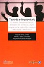 TEATR�A E IMPROV�SALO: EL TEATRO, LA IMPROVISACI�N, EL TEATRO DE SOMBRAS Y LUCES NEGRAS EN LA EXPRESI�N CORPORAL EDUCATIVA Y RECREATIVA.