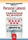 PERSONAL LABORAL DE LA COMUNIDAD DE MADRID. GRUPO III. T�CNICOS ESPECIALISTAS DE RADIODIAGN�STICO. TEMARIO PARTE ESPEC�FICA VOLUMEN I