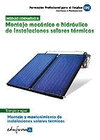 MONTAJE MECNICO E HIDRULICO DE INSTALACIONES SOLARES TRMICAS. MONTAJE Y MANTENIMIENTO DE INSTALACIONES SOLARES TRMICAS. CERTIFICADO DE PROFESIONAL