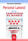 PERSONAL LABORAL DE LA COMUNIDAD DE MADRID. GRUPO II. TRABAJADORES SOCIALES. TEST PARTE ESPEC�FICA