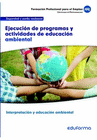 UF0740. EJECUCI�N DE PROGRAMAS Y ACTIVIDADES DE EDUCACI�N AMBIENTAL. CERTIFICADO DE INTERPRETACI�N Y EDUCACI�N AMBIENTAL. FAMILIA PROFESIONAL SEGURIDA