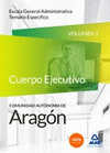 CUERPO EJECUTIVO DE LA COMUNIDAD AUT�NOMA DE ARAG�N. (EDICI�N 2015)
