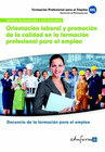 MF1446: ORIENTACI�N LABORAL Y PROMOCI�N DE LA CALIDAD EN LA FORMACI�N PROFESIONAL PARA EL EMPLEO. CERTIFICADO DE PROFESIONALIDAD DOCENCIA DE LA FORMAC