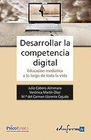 DESARROLLAR LA COMPETENCIA DIGITAL: EDUCACI�N  MEDI�TICA A LO LARGO DE TODA LA VIDA