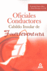 OFICIALES CONDUCTORES DEL CABILDO INSULAR DE FUERTEVENTURA. TEMARIO ESPECFICO Y TEST (TEMAS 4  A 10)