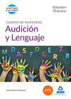 CUERPO DE MAESTROS AUDICI�N Y LENGUAJE. VOLUMEN PR�CTICO