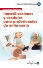 INMOVILIZACIONES Y VENDAJES PARA PROFESIONALES DE ENFERMERA