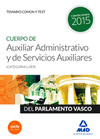 CUERPO DE AUXILIAR ADMINISTRATIVO Y DE SERVICIOS AUXILIARES (CATEGOR�A UJ�ER) DEL PARLAMENTO VASCO. TEMARIO COM�N Y TEST