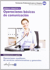 MDULO FORMATIVO 2: OPERACIONES BSICAS DE COMUNICACIN. CERTIFICADO DE PROFESIONALIDAD: OPERACIONES AUXILIARES DE SERVICIOS ADMINISTRATIVOS Y GENERAL