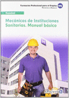 MECNICOS DE INSTITUCIONES SANITARIAS. MANUAL BSICO