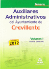 AUXILIARES ADMINISTRATIVOS DEL AYUNTAMIENTO DE CREVILLENTE. TEMARIO VOLUMEN I (PARTE GENERAL)