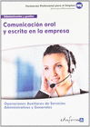 UFO0521. COMUNICACI�N ORAL Y ESCRITA EN LA EMPRESA. CERTIFICADO DE PROFESIONALIDAD. OPERACIONES AUXILIARES DE SERVICIOS ADMINISTRATIVOS Y GENERALES. F