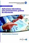 UFO0323. UNIDAD FORMATIVA TRANSVERSAL. APLICACIONES INFORMTICAS PARA PRESENTACIONES: GRFICAS DE INFORMACIN. FAMILIA PROFESIONAL ADMINISTRACIN Y GE