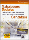 TRABAJADORES SOCIALES DE INSTITUCIONES SANITARIAS DE LA COMUNIDAD AUTNOMA DE CANTABRIA. TEST PARTE GENERAL
