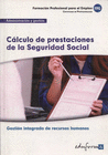 UF0342 CLCULO DE PRESTACIONES DE LA SEGURIDAD SOCIAL. FAMILIA PROFESIONAL ADMINISTRACIN Y GESTIN. CERTIFICADOS DE PROFESIONALIDAD