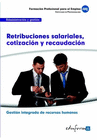 UF0343 RETRIBUCIONES SALARIALES, COTIZACI�N Y RECAUDACI�N. FAMILIA PROFESIONAL ADMINISTRACI�N Y GESTI�N. CERTIFICADOS DE PROFESIONALIDAD