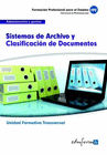 UF0347 (TRANSVERSAL) SISTEMAS DE ARCHIVO Y CLASIFICACIN DE DOCUMENTOS. FAMILIA PROFESIONAL ADMINISTRACIN Y GESTIN. CERTIFICADOS DE PROFESIONALIDAD
