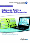 UF0347 (TRANSVERSAL) SISTEMAS DE ARCHIVO Y CLASIFICACI�N DE DOCUMENTOS. FAMILIA PROFESIONAL ADMINISTRACI�N Y GESTI�N. CERTIFICADOS DE PROFESIONALIDAD