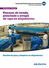 UF00046 PROCESOS DE LAVADO, PLANCHADO Y ARREGLO DE ROPA EN ALOJAMIENTOS. CERTIFICADO DE PROFESIONALIDAD GESTI�N DE PISOS Y LIMPIEZA EN ALOJAMIENTOS.  