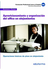 APROVISIONAMIENTO Y ORGANIZACIN DEL OFFICE EN ALOJAMIENTOS. FAMILIA PROFESIONAL HOSTELERA Y TURISMO. CERTIFICADOS DE PROFESIONALIDAD