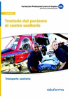 UFO0683. TRASLADO DEL PACIENTE AL CENTRO SANITARIO. CERTIFICADO DE PROFESIONALIDAD TRANSPORTE SANITARIO. FAMILIA PROFESIONAL SANIDAD
