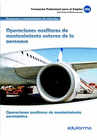 UF00957. OPERACIONES AUXILIARES DE MANTENIMIENTO EXTERNO DE LA AERONAVE. CERTIFICADO DE PROFESIONALIDAD OPERACIONES AUXILIARES DE MANTENIMIENTO AERON�