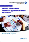 ANLISIS DEL SISTEMA FINANCIERO Y PROCEDIMIENTOS DE CLCULO. FAMILIA PROFESIONAL ADMINISTRACIN Y GESTIN. CERTIFICADOS DE PROFESIONALIDAD