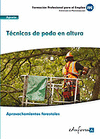 UF0272. T�CNICAS DE PODA EN ALTURA. CERFIFICADO DE PROFESIONALIDAD APROVECHAMIENTOS FORESTALES. FAMILIA PROFESIONAL AGRARIA