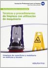 MF1088 T�CNICAS Y PROCEDIMIENTOS DE LIMPIEZA CON UTILIZACI�N DE MAQUINARIA. CERTIFICADO DE PROFESIONALIDAD LIMPIEZA DE SUPERFICIES Y MOBILIARIO EN EDI