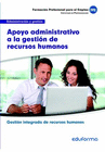 UF0345 APOYO ADMINISTRATIVO A LA GESTI�N DE RECURSOS HUMANOS. FAMILIA PROFESIONAL ADMINISTRACI�N Y GESTI�N. CERTIFICADOS DE PROFESIONALIDAD