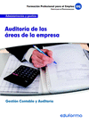 UF0318. AUDITOR�A DE LAS �REAS DE LA EMPRESA. CERTIFICADO DE PROFESIONALIDAD GESTI�N CONTABLE Y AUDITOR�A. FAMILIA PROFESIONAL ADMINISTRACI�N Y GESTI�
