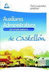 AUXILIARES ADMINISTRATIVOS DEL AYUNTAMIENTO DE CASTELLN. TEST Y SUPUESTOS PRCTICOS.