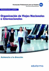 UF0326. ORGANIZACIN DE VIAJES NACIONALES E INTERNACIONALES. CERTIFICADO DE PROFESIONALIDAD ASISTENCIA A LA DIRECCIN. FAMILIA PROFESIONAL ADMINISTRAC