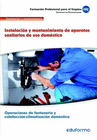 UF0411. INSTALACI�N Y MANTENIMIENTO DE APARATOS SANITARIOS DE USO DOM�STICO. CERTIFICADO DE PROFESIONALIDAD OPERACIONES DE FONTANER�A Y CALEFACCI�N-CL