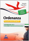 ORDENANZAS. PERSONAL LABORAL (GRUPO V) DE LA ADMINISTRACI�N DE LA COMUNIDAD AUT�NOMA DE EXTREMADURA. TEMARIO ESPECIFICO