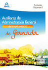 AUXILIARES DE ADMINISTRACIN GENERAL DEL AYUNTAMIENTO DE GRANADA. TEMARIO. VOLUMEN I