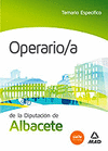 OPERARIO/A DE LA DIPUTACI�N DE ALBACETE. TEMARIO ESPEC�FICO