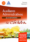 AUXILIARES ADMINISTRATIVOS DEL AYUNTAMIENTO DE CRDOBA. TEMARIO. VOLUMEN 1