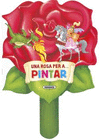 UNA ROSA PER A... PINTAR