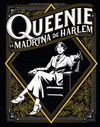 QUEENIE LA MADRINA DE HARLEM