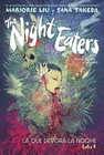 THE NIGHT EATERS (DEVORADORES DE NOCHES) 1 LA QUE DEVORA LA NOCHE