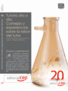 TUTOR�A D�A A D�A. CONSEJOS Y EXPERIENCIAS SOBRE LA LABOR DEL TUTOR