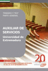 AUXILIAR DE SERVICIOS UNIVERSIDAD DE EXTREMADURA. TEMARIO Y TEST PARTE GENERAL