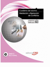 CUADERNO DEL ALUMNO MEDIACI�N Y RESOLUCI�N DE CONFLICTOS. FORMACI�N PARA EL EMPLEO