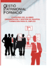 CUADERNO DEL ALUMNO ORGANIZACI�N Y GESTI�N DE EQUIPOS. FORMACI�N PARA EL EMPLEO