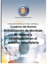 CUADERNO DEL ALUMNO ACTUALIZACIN DE TCNICAS DE HIGIENE Y ESTERILIZACIN EN EL ENTORNO HOSPITALARIO