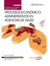 CUADERNO DEL ALUMNO PROCESOS ECON�MICO-ADMINISTRATIVOS EN AGENCIAS DE VIAJES