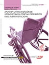 CUADERNO DEL ALUMNO APOYO ORGANIZACI�N INTERVENCIONES A PERSONAS DEPENDIENTES �MBITO INSTITUCIONAL